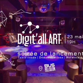 SOIREE DE LANCEMENT DIGIT'ALL ART 23 mai 2019