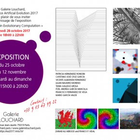 DU 25 OCTOBRE AU 12 NOVEMBRE 2017, EXPOSITION "ART & SCIENCES in EVOLUTIONARY COMPUTATION", GALERIE LOUCHARD, PARIS